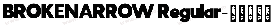 BROKENARROW Regular字体转换